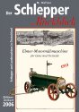 Der Schlepper im Rckblick. Oldtimer Jahrbuch. Schlepper und Landmaschinen in Deutschland: Der Schlepper im Rckblick 2006. Oldtimer-Jahrbuch
